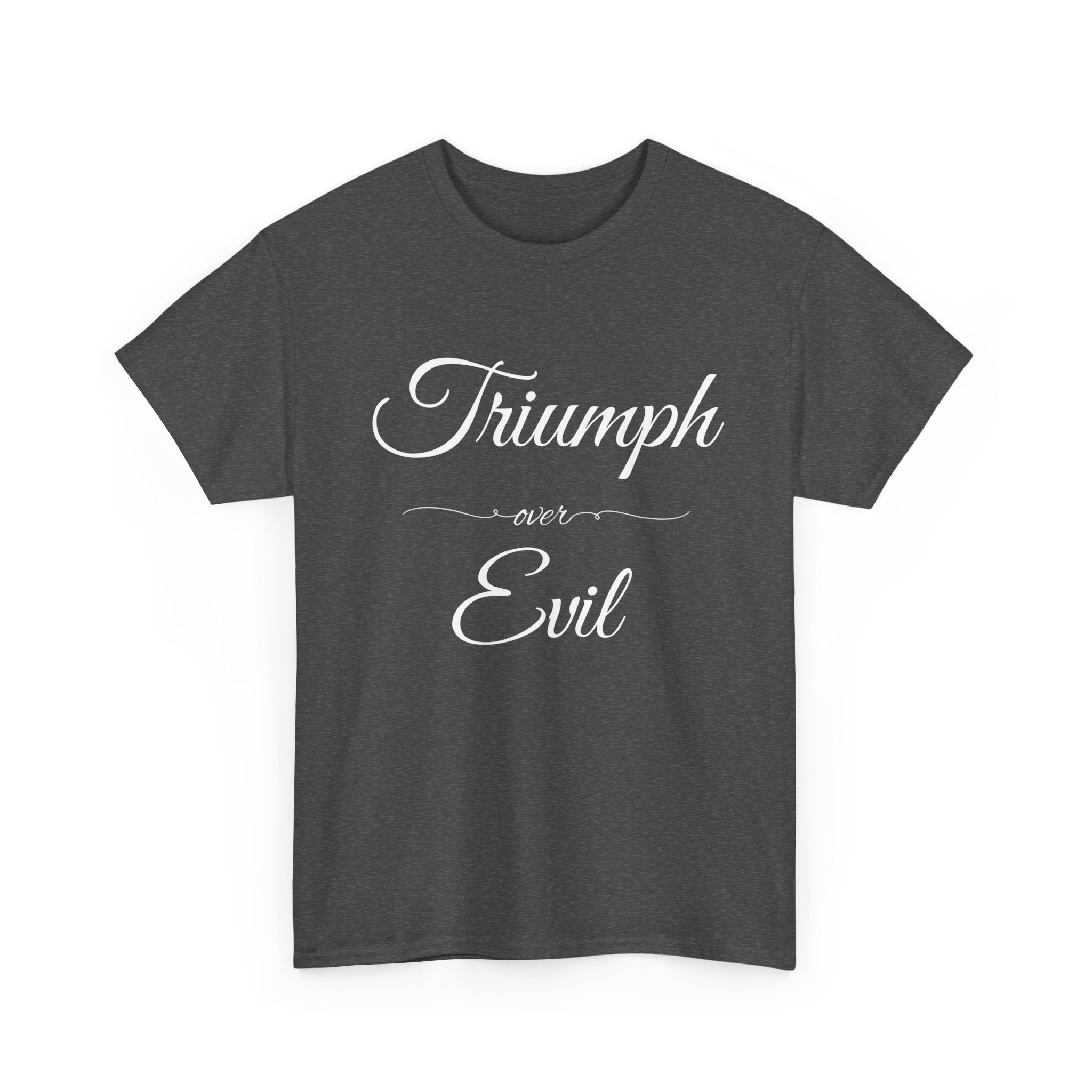 Triumph Over Evil Unisex Heavy Cotton Tee | Inspirational Tee, Casual Wear, Gift for Heroes, Motivational Shirt, Everyday Style