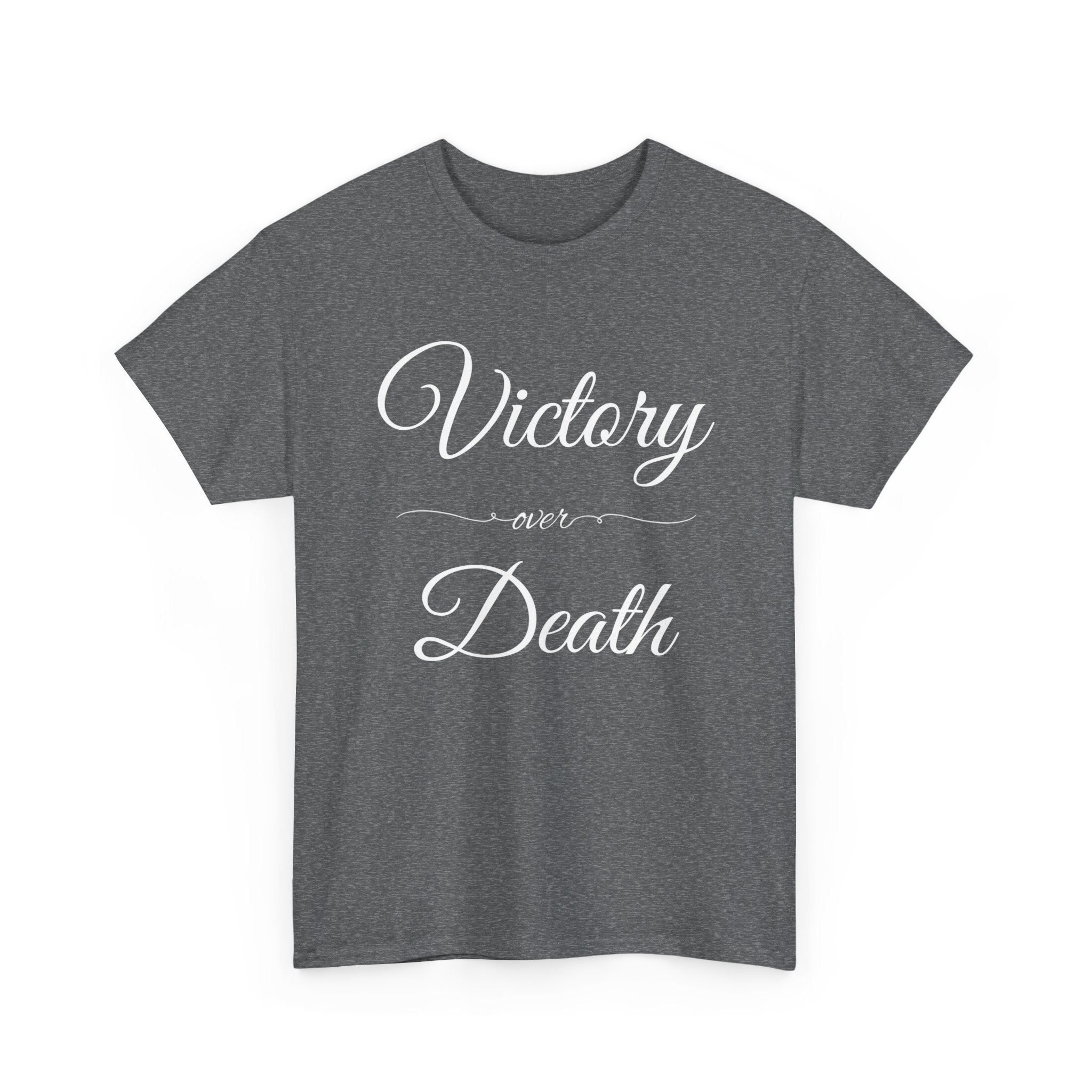 Victory Over Death Unisex Heavy Cotton Tee - Inspirational Quote Shirt, Casual Wear, Gift for Friends, Motivational Apparel, Everyday Comfort