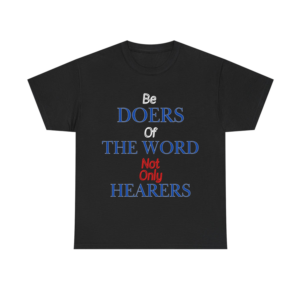 Be Doers of the Word Unisex Tee