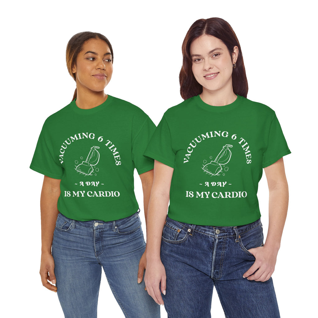 Vacuuming is My Cardio Unisex T-Shirt - Funny Cleaning Motivation Tee, Gift for Housekeepers, Homeowners, Birthday, Everyday Wear