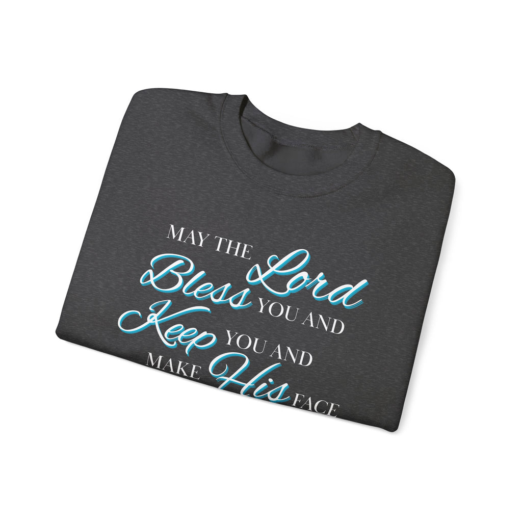 May The Lord Bless You And Keep You Crewneck Sweatshirt