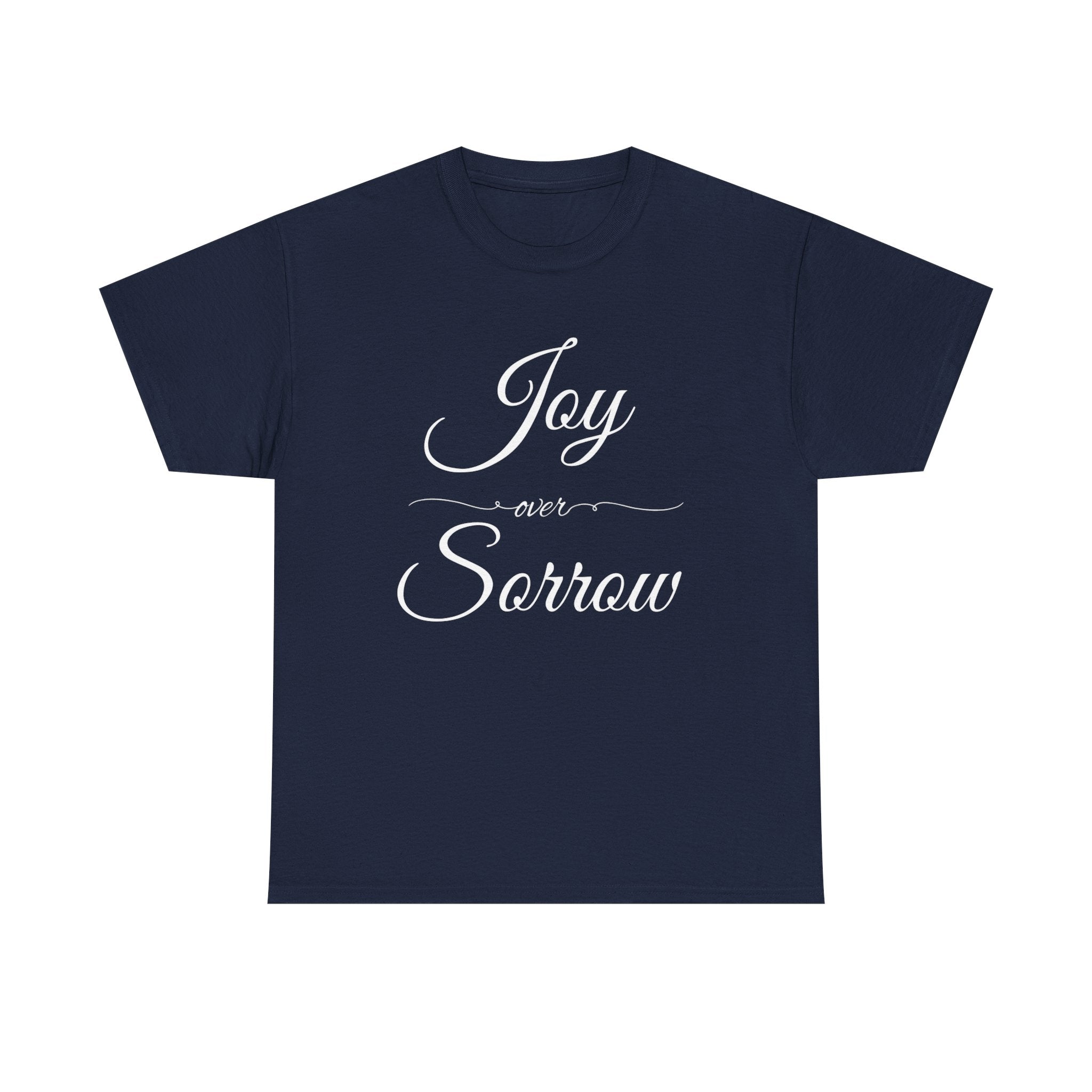 Joy Over Sorrow Unisex Heavy Cotton Tee, Inspirational T-Shirt, Casual Wear, Gift for Him and Her, Everyday Comfort, Grief and Hope Shirt