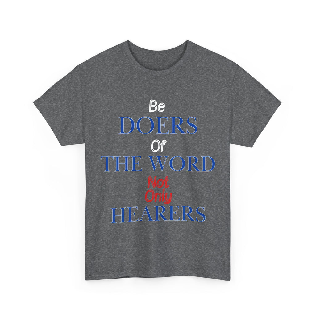 Be Doers of the Word Unisex Tee
