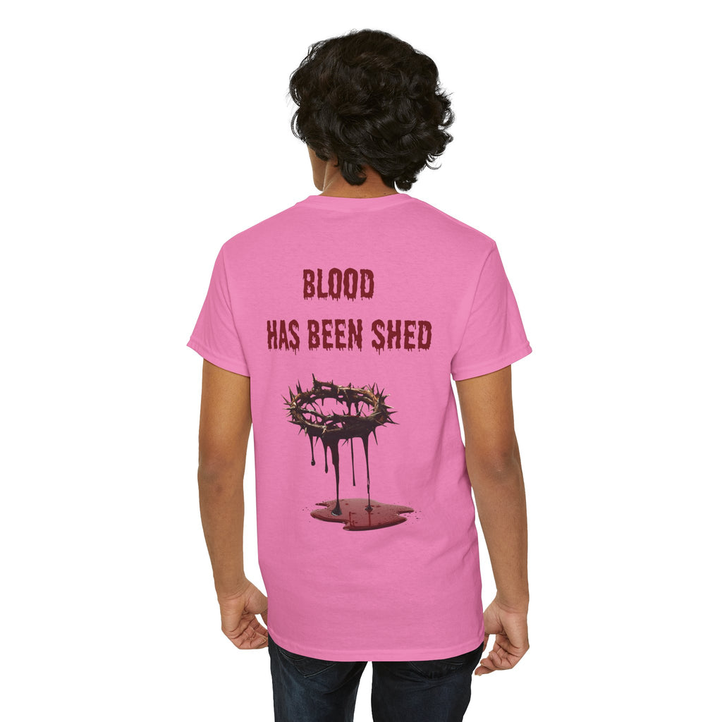 Blood Has Been Shed Design on Back T Shirt