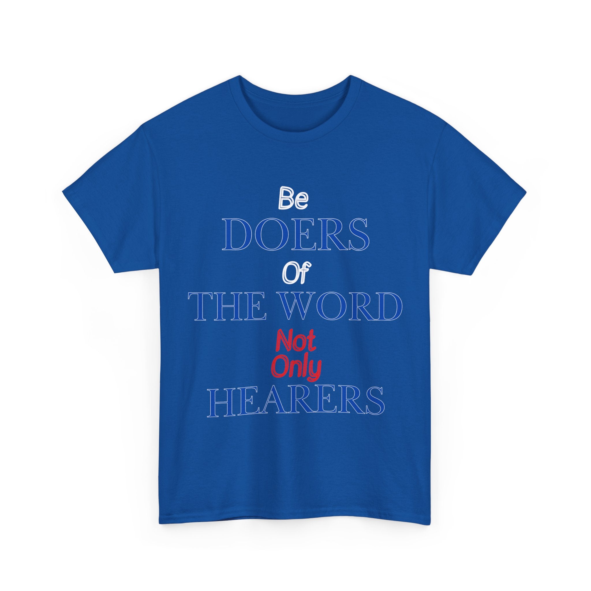 Be Doers of the Word Unisex Tee