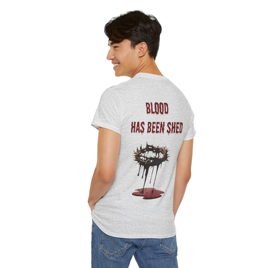 Blood Has Been Shed Design on Back T Shirt