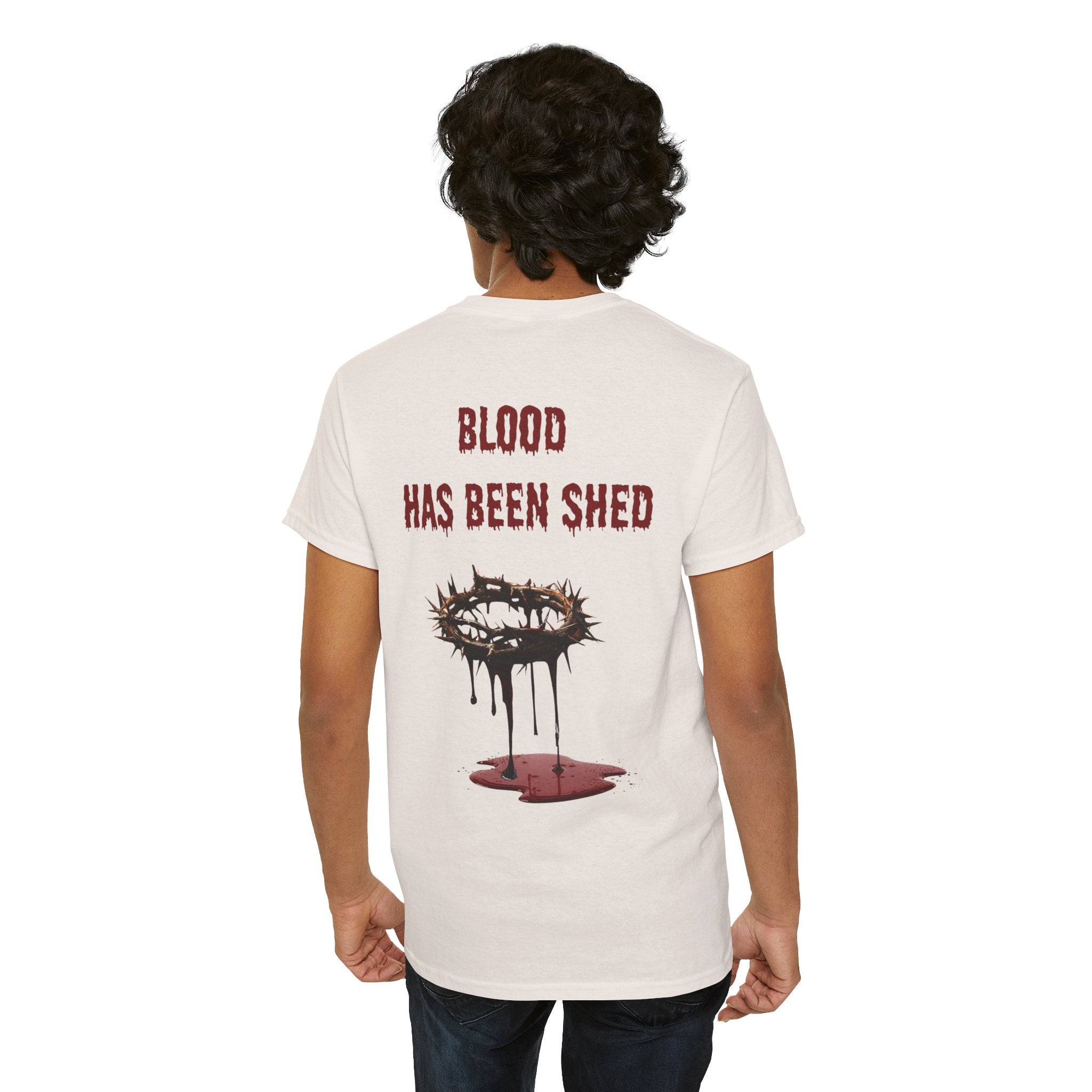 Blood Has Been Shed Design on Back T Shirt