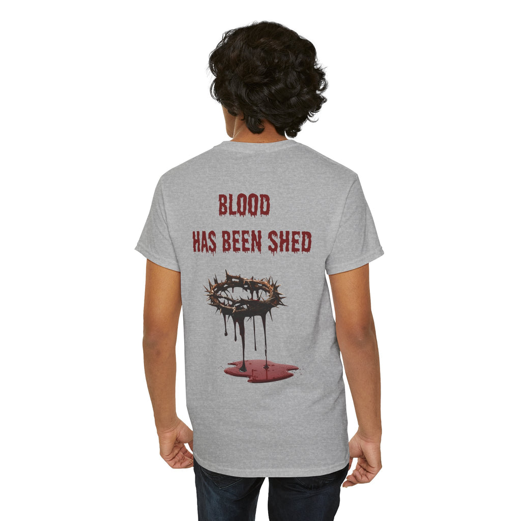 Blood Has Been Shed Design on Back T Shirt