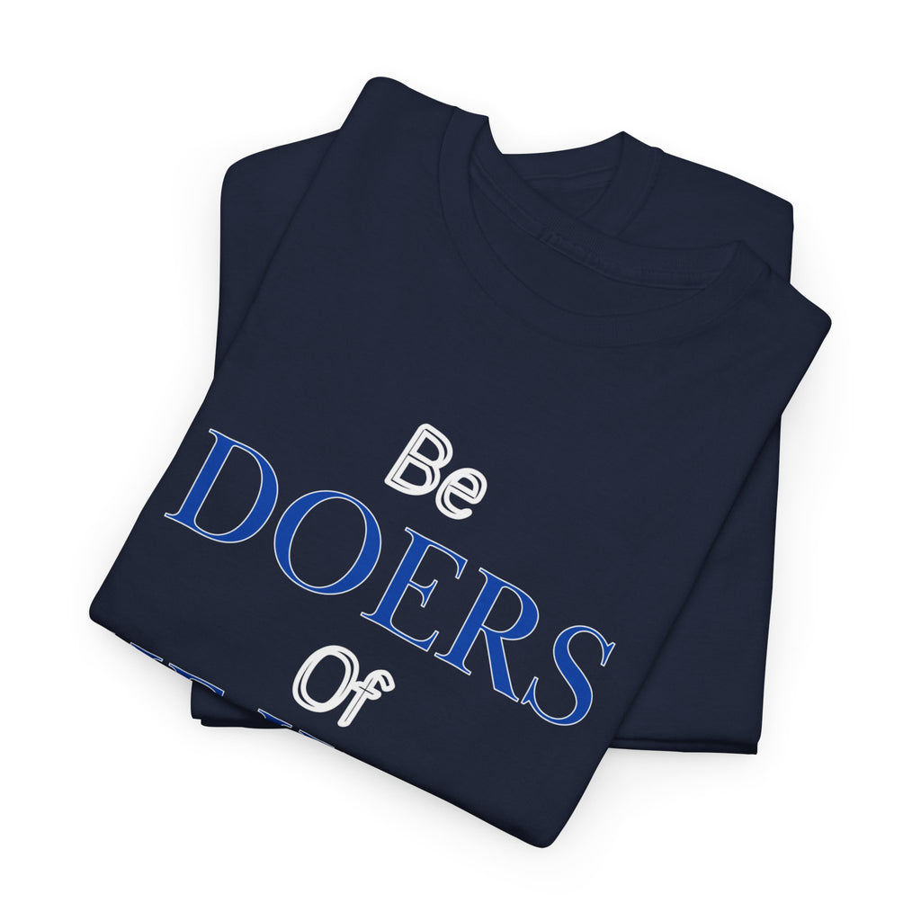 Be Doers of the Word Unisex Tee