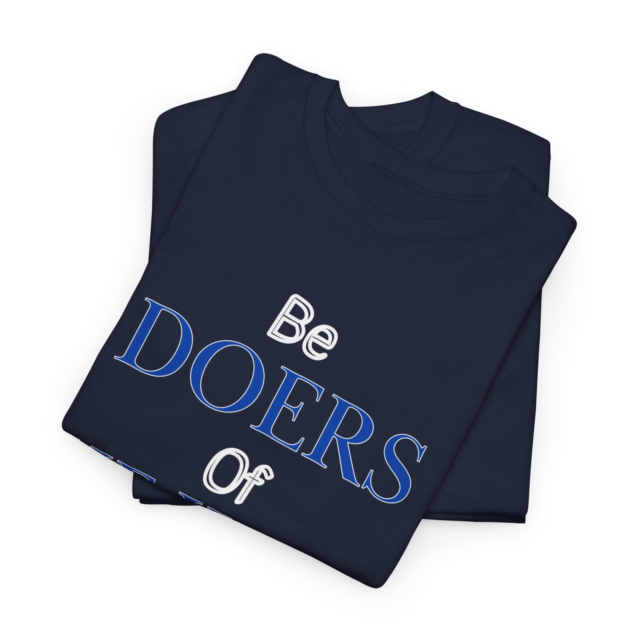 Be Doers of the Word Unisex Tee