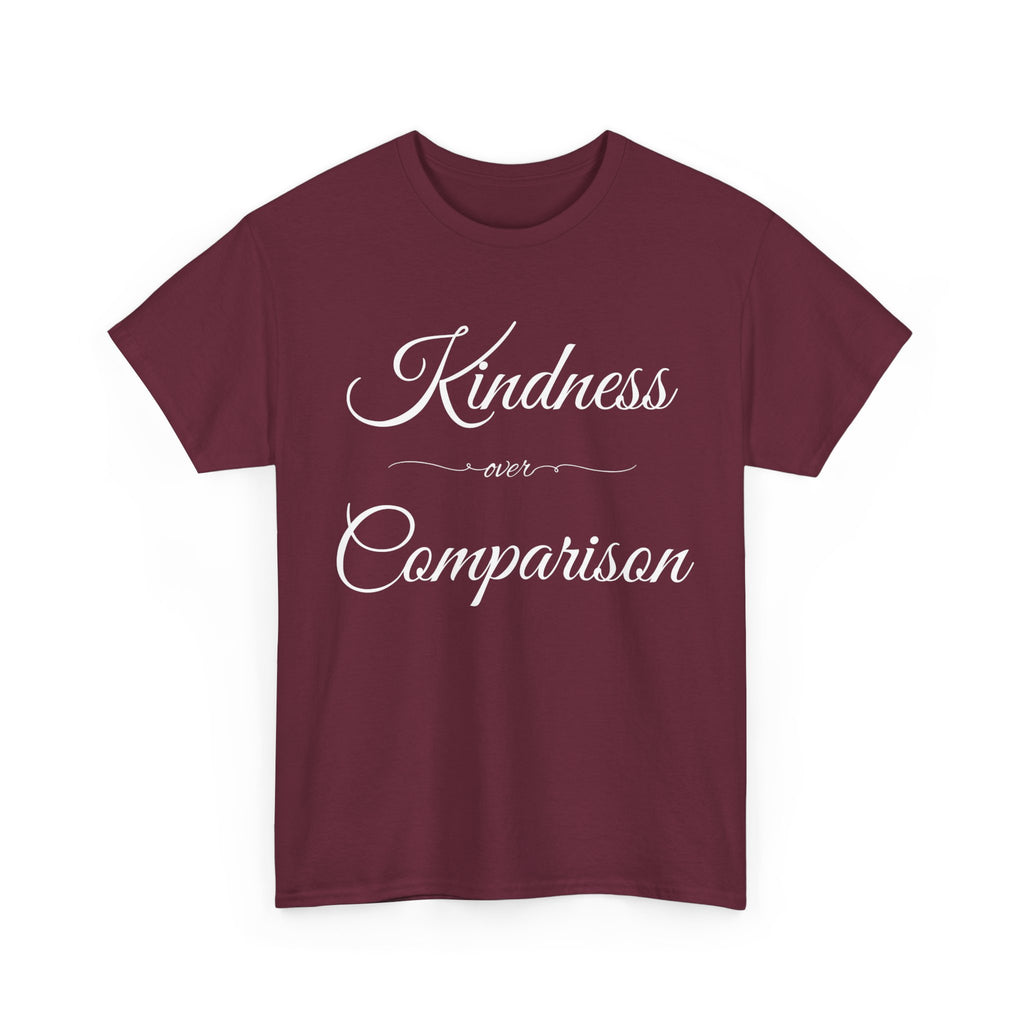 Kindness Over Comparison Unisex Tee, Inspirational Graphic T-Shirt, Gift for Friends, Motivational Shirt, Everyday Wear, Casual Style