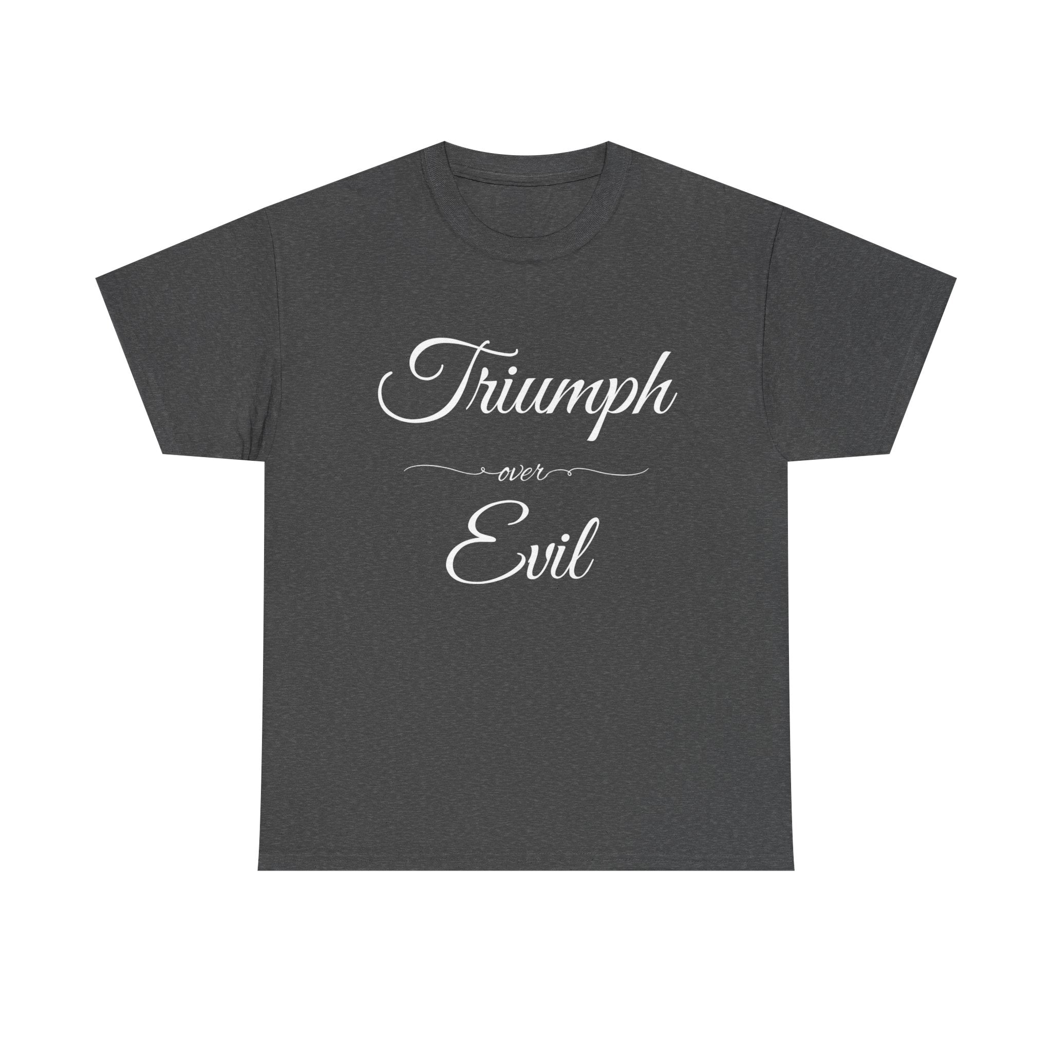 Triumph Over Evil Unisex Heavy Cotton Tee | Inspirational Tee, Casual Wear, Gift for Heroes, Motivational Shirt, Everyday Style