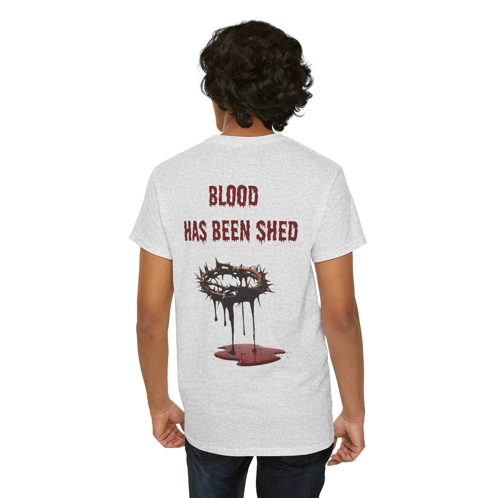 Blood Has Been Shed Design on Back T Shirt