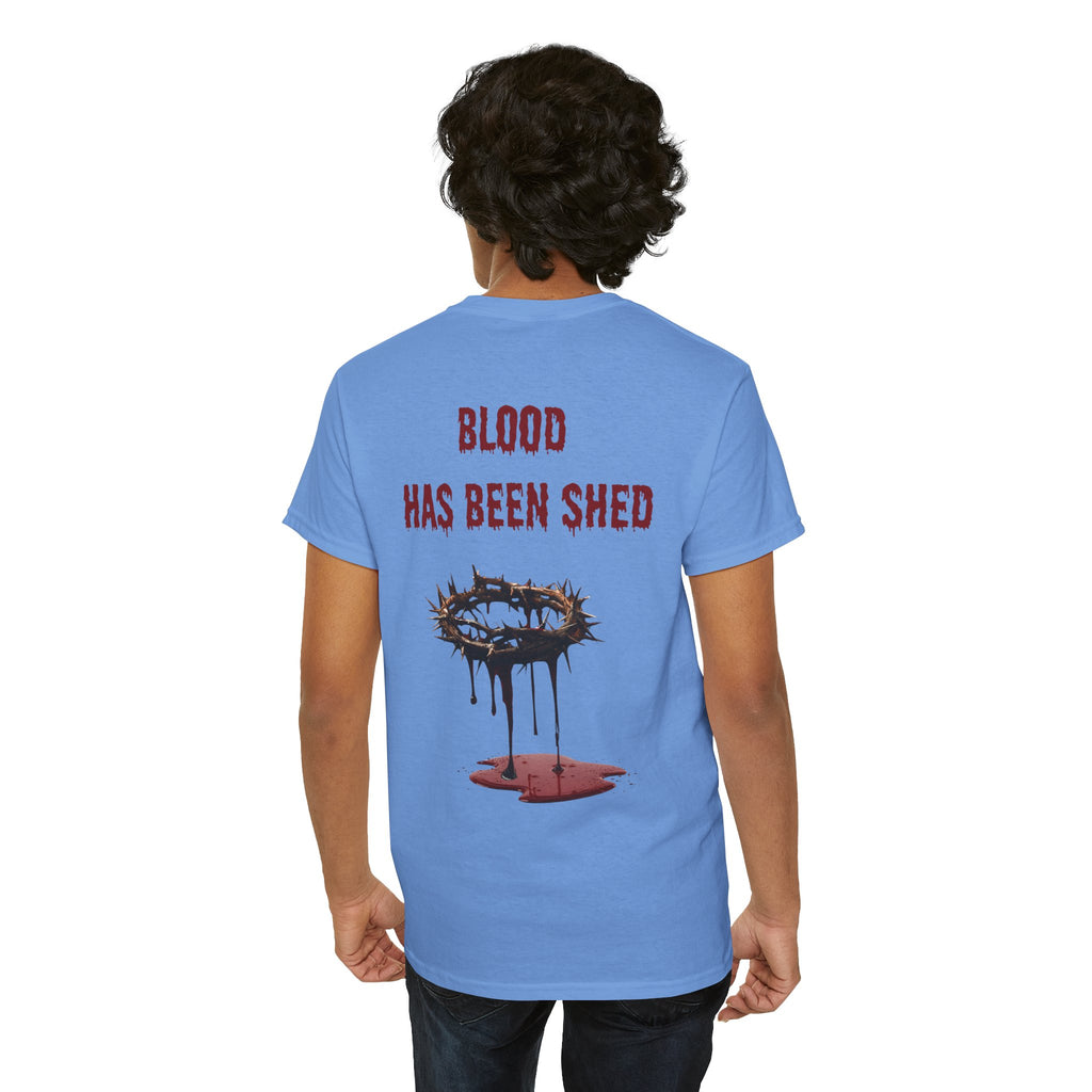 Blood Has Been Shed Design on Back T Shirt