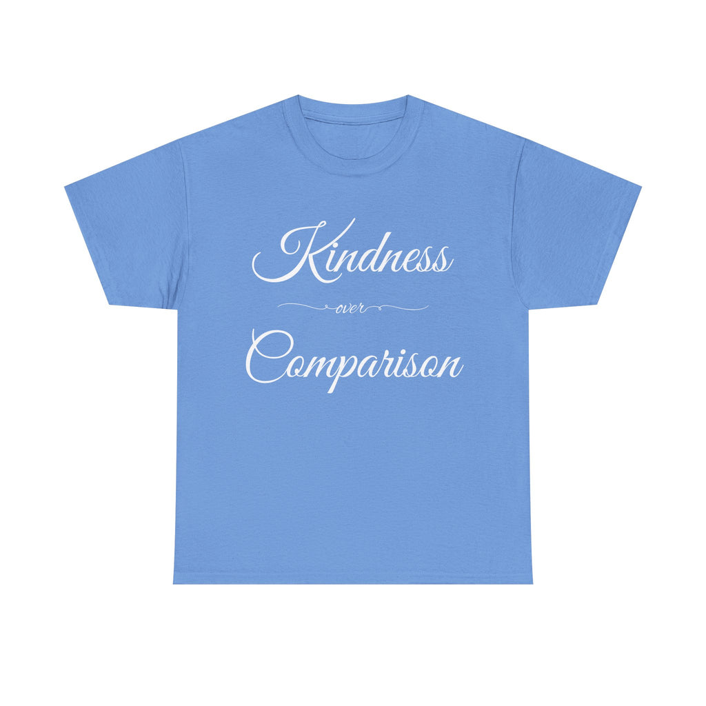 Kindness Over Comparison Unisex Tee, Inspirational Graphic T-Shirt, Gift for Friends, Motivational Shirt, Everyday Wear, Casual Style