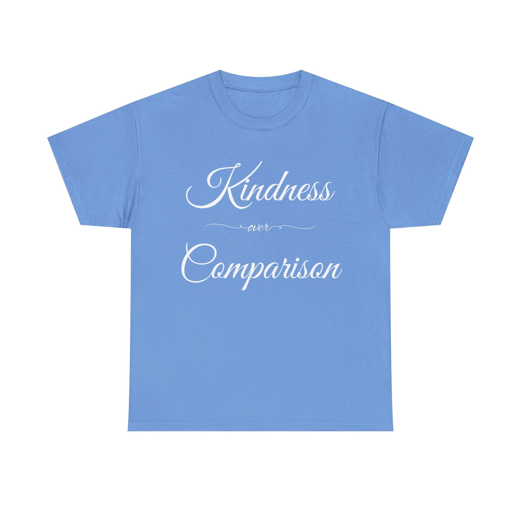 Kindness Over Comparison Unisex Tee, Inspirational Graphic T-Shirt, Gift for Friends, Motivational Shirt, Everyday Wear, Casual Style