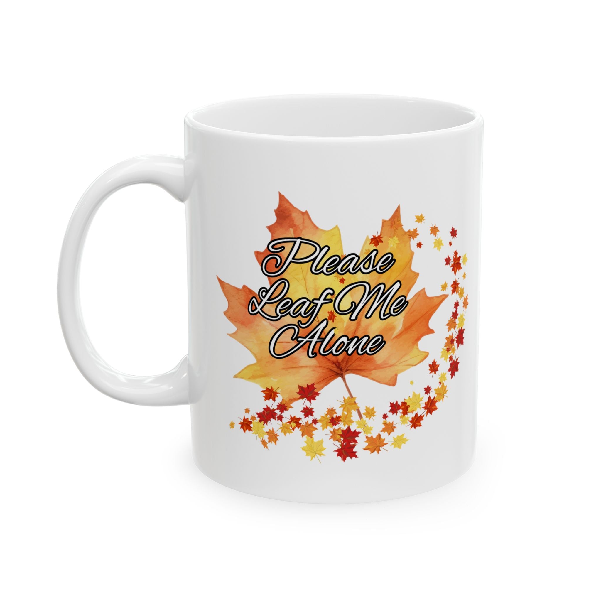 Please Leaf Me Alone Ceramic Mug | Fall Coffee Cup | Seasonal Gift | Cozy Home Decor | Coffee Lover's Essential | Thanksgiving Decor | 11oz, 15oz