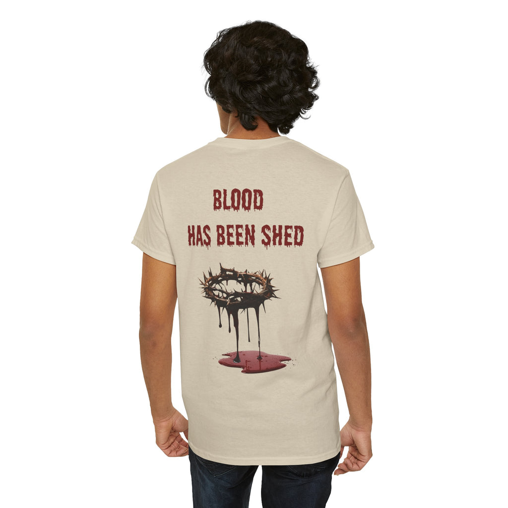 Blood Has Been Shed Design on Back T Shirt