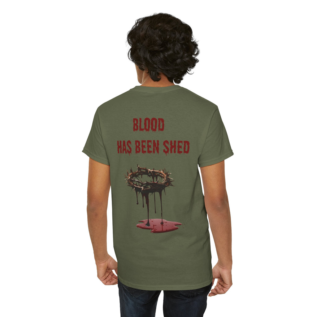 Blood Has Been Shed Design on Back T Shirt