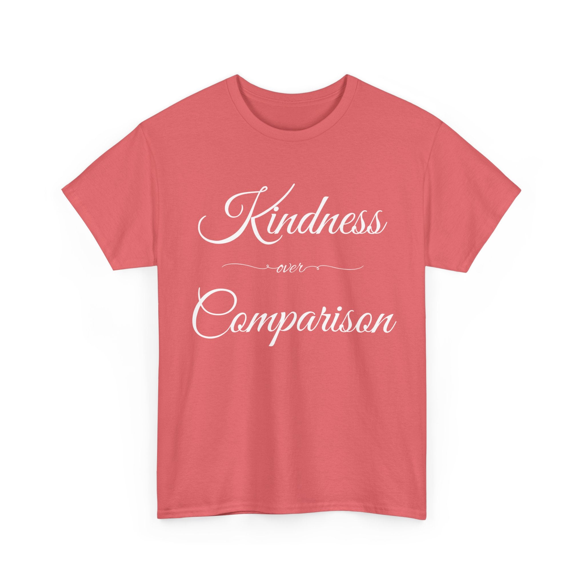 Kindness Over Comparison Unisex Tee, Inspirational Graphic T-Shirt, Gift for Friends, Motivational Shirt, Everyday Wear, Casual Style